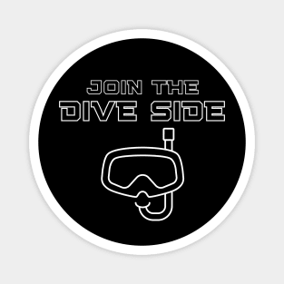 join the dive side, funny graphics for diving addict Magnet